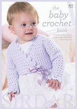 Load image into Gallery viewer, Sirdar The Baby Crochet Book Design No .411
