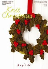 Load image into Gallery viewer, HAYFIELD KNIT CHRISTMAS - THE BIG BOOK OF LITTLE KNITS ISSUE 3
